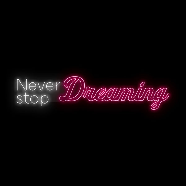 Never Stop Dreaming