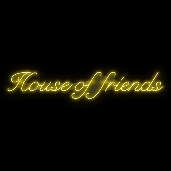 House of friends